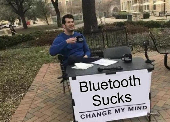 Bluetooth Sucks